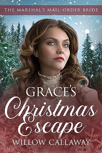 Grace's Christmas Escape (By: Willow Callaway) cover