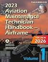 2023 Aviation Maintenance Technician Handbook – Airframe (Volume 1/2): FAA-H-8083-31B (Color Print)