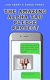 The Amazing Alpha Tau Pledge Project
