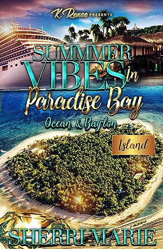 Summer Vibes In Paradise Bay: Ocean & Bay’lon (By: Sherri Marie) cover