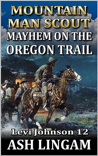Mayhem On The Oregon Trail (By: Ash Lingam) cover