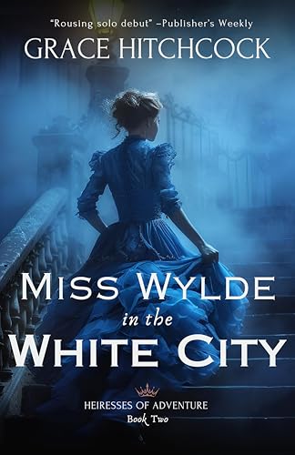 Miss Wylde in The White City book cover
