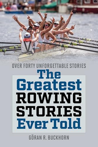 The Greatest Rowing Stories Ever Told (By: Göran R. Buckhorn) cover
