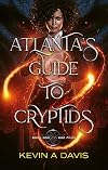 Atlanta's Guide to Cryptids: DRC Files, Book One