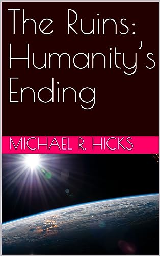 The Ruins: Humanity’s Ending book cover