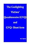 The Gaslighting Victims' Questionnaire (GVQ) and GVQ- Short form.