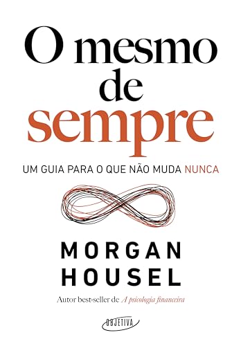 O mesmo de sempre: Um guia para o que não muda nunca