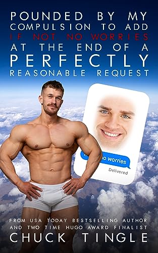 Pounded By My Compulsion To Add “If Not, No Worries” At The End Of A Perfectly Reasonable Request book cover
