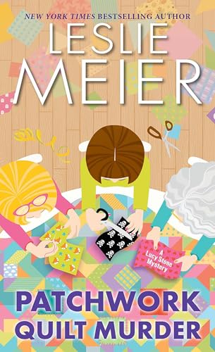 Patchwork Quilt Murder (By: Leslie Meier) cover