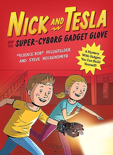 Nick and Tesla and the Super-Cyborg Gadget Glove cover