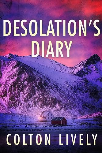 Desolation's Diary (By: Colton Lively) cover