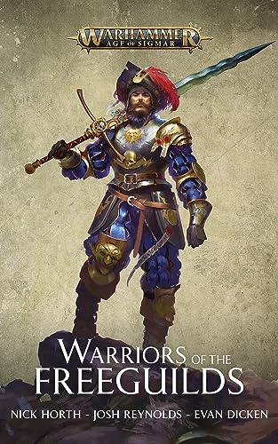 Warriors Of The Freeguilds (By: Joshua Reynolds,Evan Dicken,Nick Horth) cover