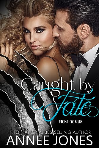 Caught by Fate (By: Annee Jones) cover