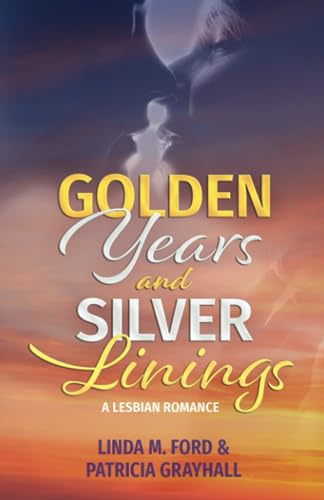 Golden Years and Silver Linings book cover