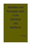 Attitudinal and Personality Traits in the Individual and Healthcare