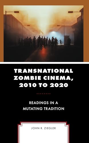 Transnational Zombie Cinema, 2010 to 2020: Readings in a Mutating Tradition book cover