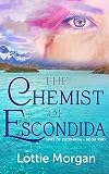 The Chemist of Escondida (Spies of Escondida Book 2)