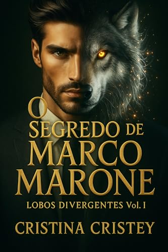 O segredo de Marco Marone (Lobos divergentes)