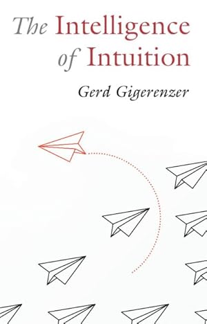 Intuition und Rationalität Gerd Gigerenzer