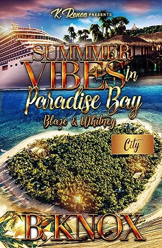Summer Vibes In Paradise Bay: Blaze & Whitney (By: B. Knox) cover