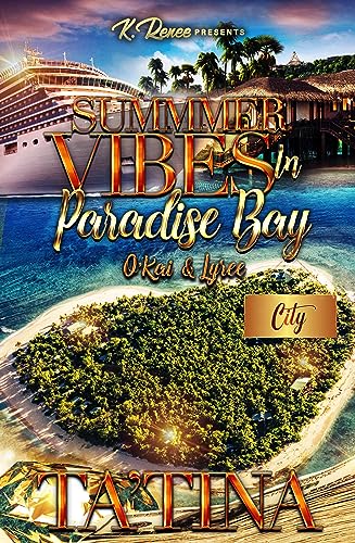 Summer Vibes In Paradise Bay: O'Kai & Iyree (By: Ta'Tina) cover