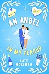 An Angel in My Teacup