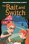 The Bait and Switch