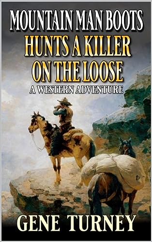Mountain Man Boots Hunts A Killer On The Loose cover