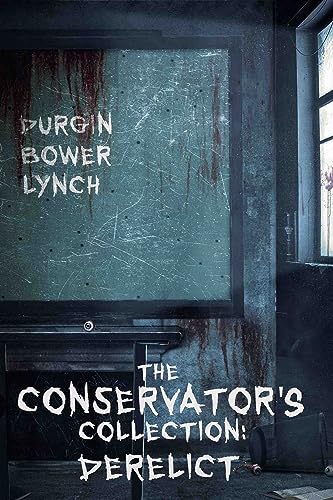 The Conservator's Collection: Derelict book cover