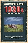 Vintage Recipes of the 1930s: Resilience and Resourcefulness in 1930s Cooking (Vintage & Retro Recipes)