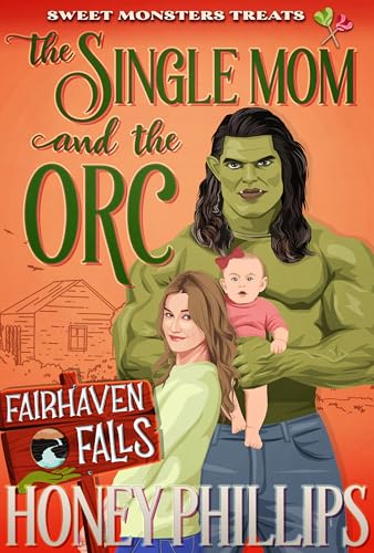 The Single Mom and the Orc (By: Honey Phillips) cover