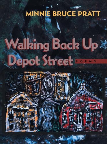 Walking Back Up Depot Street (By: Minnie Bruce Pratt) cover