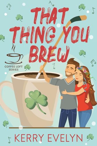That Thing You Brew (By: Kerry Evelyn) cover