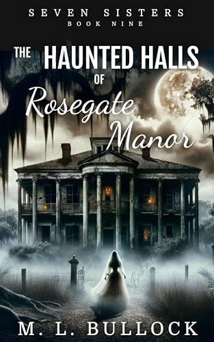 The Haunted Halls of Rosegate Manor cover