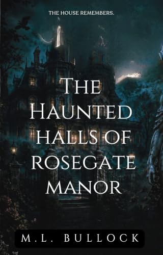 The Haunted Halls of Rosegate Manor book cover