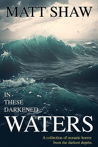 In These Darkened Waters book cover