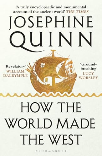 How the World Made the West: A 4,000 Year History