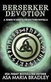 Berserker Devotion (Norse Warrior Protectors Book 4)
