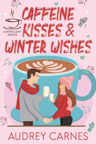 Caffeine Kisses & Winter Wishes book cover