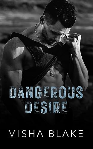 Dangerous Desire (By: Misha Blake,Nancy Cassidy) cover
