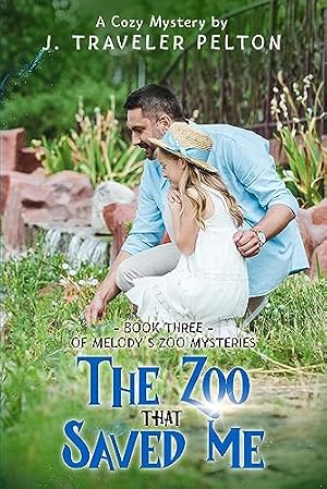 The Zoo That Saved Me (Melody's Zoo Book 3)