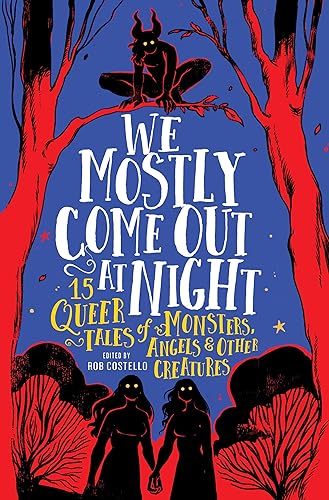 We Mostly Come Out at Night book cover