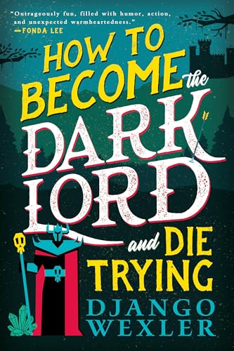 How to Become the Dark Lord and Die Trying book cover