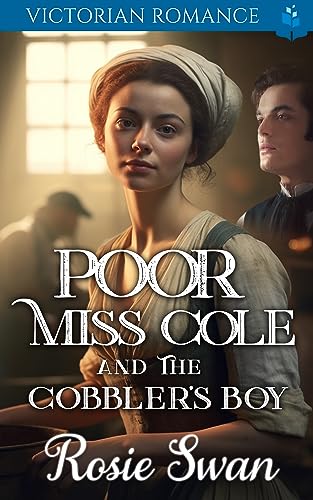 Poor Miss Cole And The Cobbler’s Boy book cover
