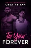 For Your Forever (For Your Love Book 4)