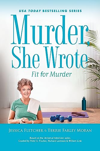 Fit for Murder (By: Terrie Farley Moran,Jessica Fletcher) cover