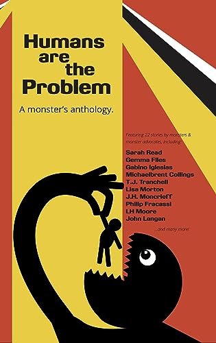 Humans are the Problem: A Monster's Anthology cover