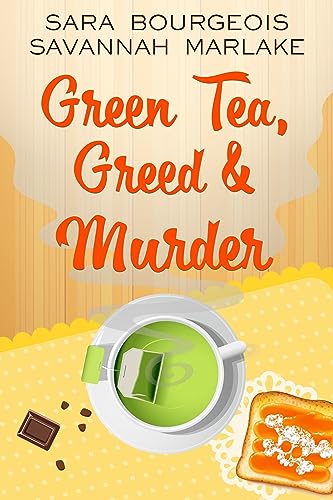 Green Tea, Greed & Murder book cover
