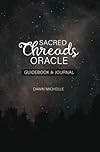Sacred Threads Oracle Guidebook & Journal