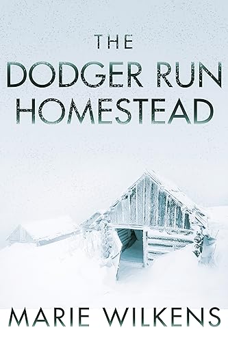 The Dodger Run Homestead (By: Marie Wilkens) cover